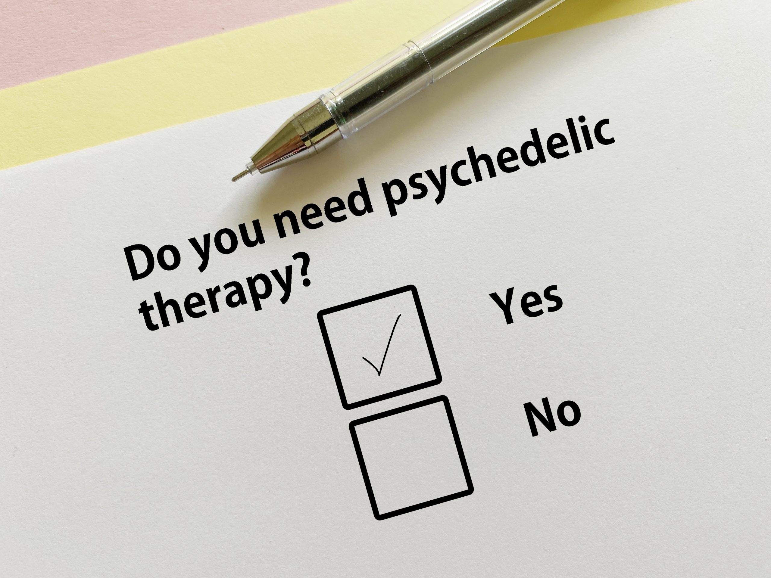 A checklist asking if one needs psychedelic therapy, with a checked "Yes" box and an empty "No" box.