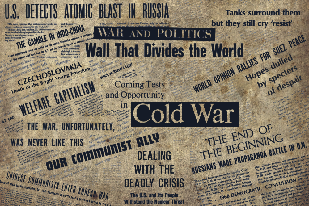 Collage of newspaper headlines about the Cold War, featuring themes of politics, conflict, and global division.