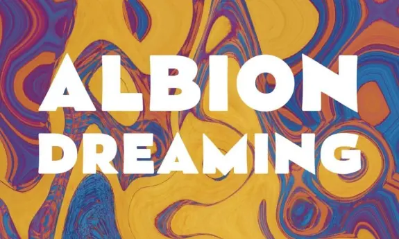 Colorful abstract background with swirling patterns in orange, blue, and purple, featuring bold white text: "ALBION DREAMING.