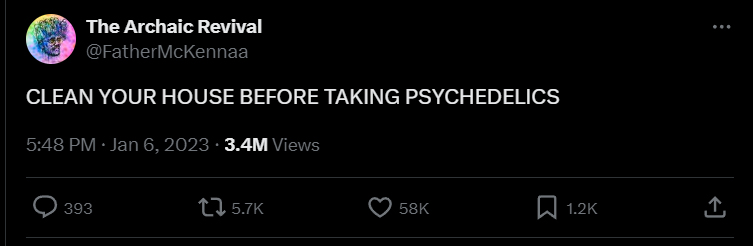 Tweet promoting the idea of cleaning one's house before using psychedelics, with engagement stats displayed.